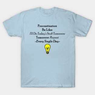 Procrastinators T-Shirt